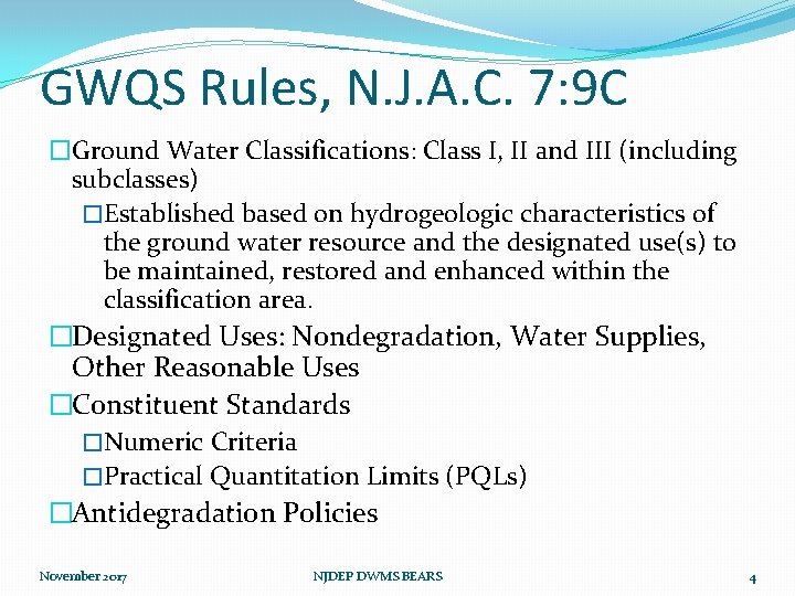 GWQS Rules, N. J. A. C. 7: 9 C �Ground Water Classifications: Class I,