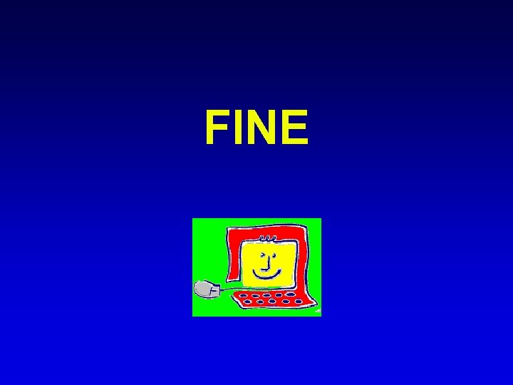 FINE 