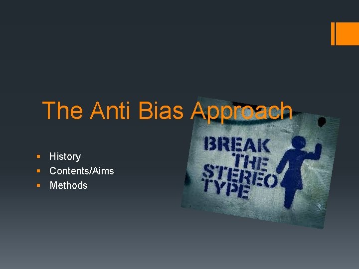 The Anti Bias Approach § History § Contents/Aims § Methods 