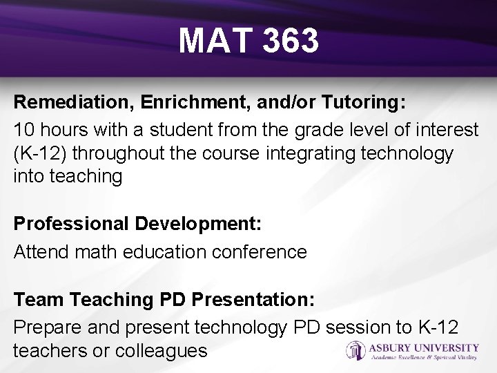 MAT 363 Remediation, Enrichment, and/or Tutoring: 10 hours with a student from the grade