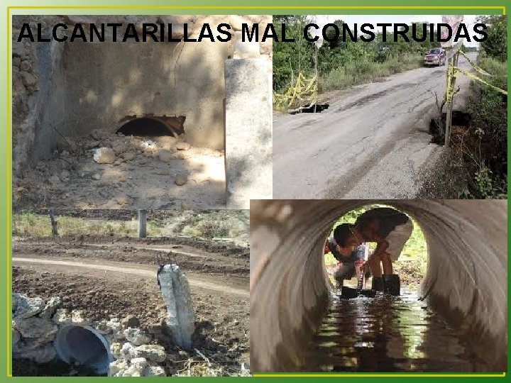 ALCANTARILLAS MAL CONSTRUIDAS 