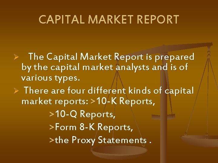 CAPITAL MARKET REPORT Ø The Capital Market Report is prepared by the capital market