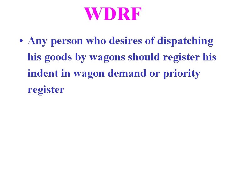 WDRF • Any person who desires of dispatching his goods by wagons should register