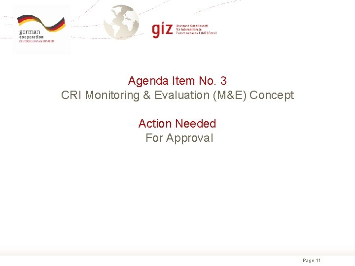 Agenda Item No. 3 CRI Monitoring & Evaluation (M&E) Concept Action Needed For Approval