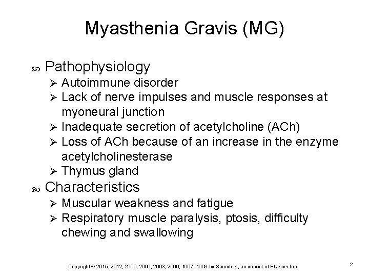 Myasthenia Gravis (MG) Pathophysiology Autoimmune disorder Lack of nerve impulses and muscle responses at