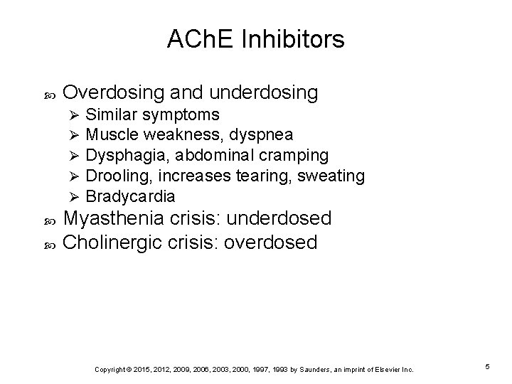 ACh. E Inhibitors Overdosing and underdosing Ø Ø Ø Similar symptoms Muscle weakness, dyspnea