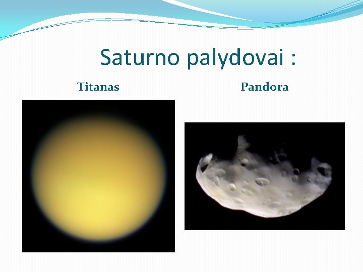 Saturno palydovai : Titanas Pandora 