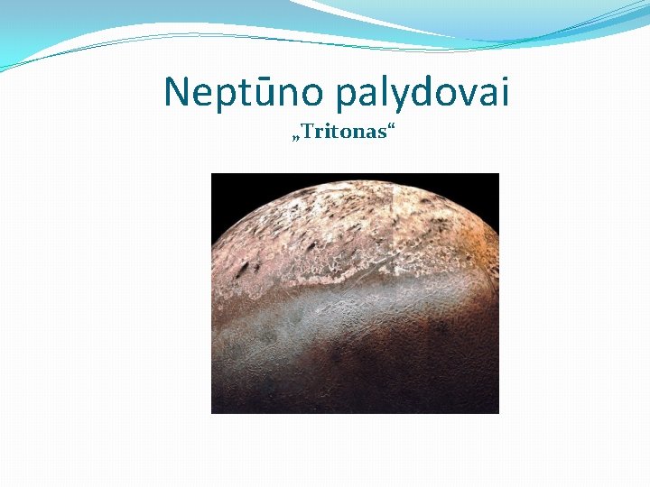 Neptūno palydovai „Tritonas“ 