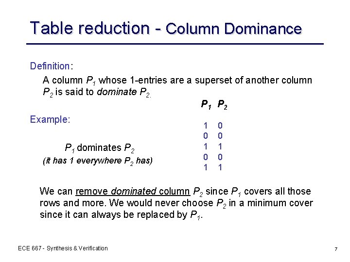 Table reduction - Column Dominance Definition: A column P 1 whose 1 -entries are