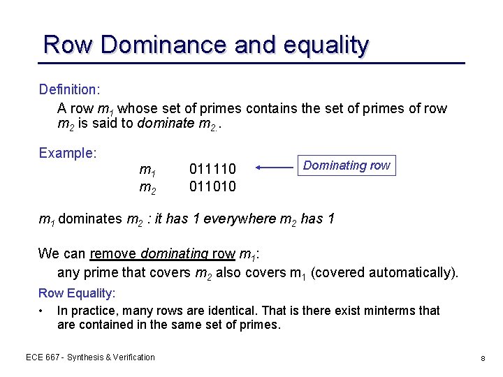 Row Dominance and equality Definition: A row m 1 whose set of primes contains