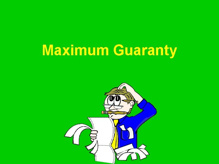 Maximum Guaranty 