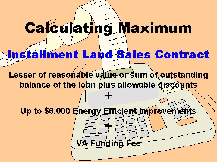 Calculating Maximum Installment Land Sales Contract Lesser of reasonable value or sum of outstanding