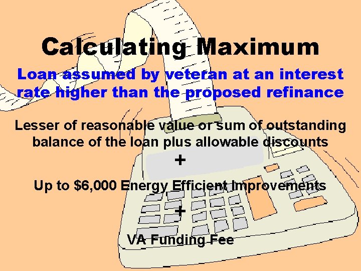 Calculating Maximum Loan assumed by veteran at an interest rate higher than the proposed