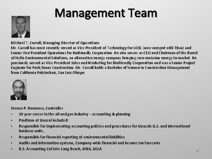 Management Team Michael T. Carroll, Managing Director of Operations Mr. Carroll has most recently