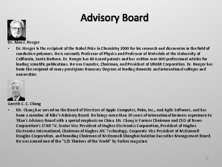 Advisory Board Dr. Alan J. Heeger • Dr. Heeger is the recipient of the