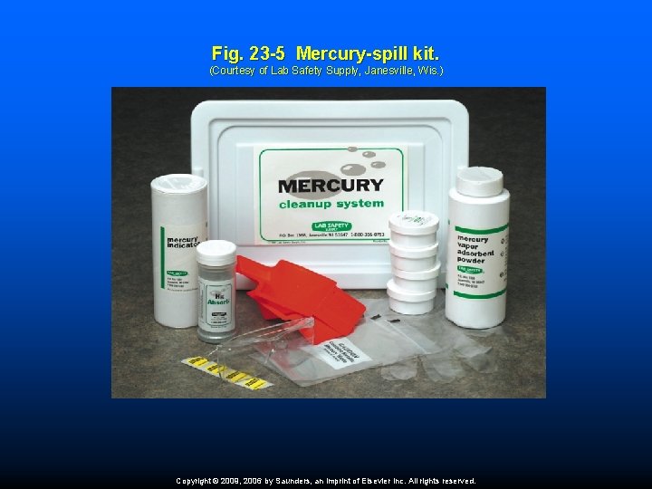 Fig. 23 -5 Mercury-spill kit. (Courtesy of Lab Safety Supply, Janesville, Wis. ) Copyright