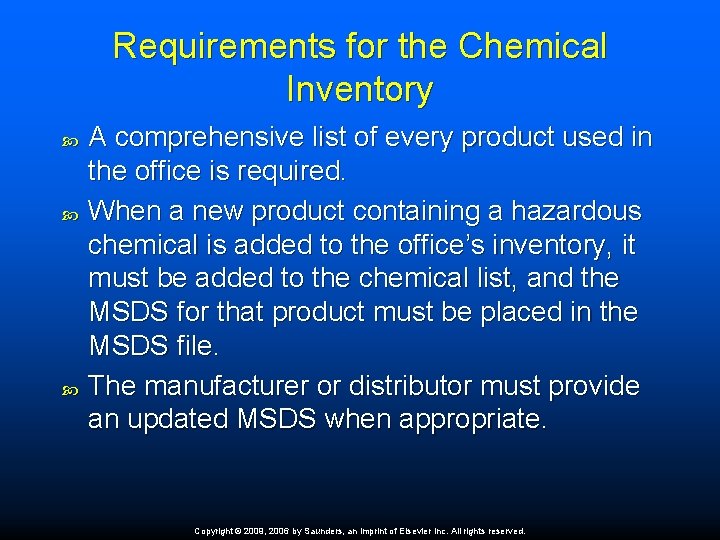 Requirements for the Chemical Inventory A comprehensive list of every product used in the