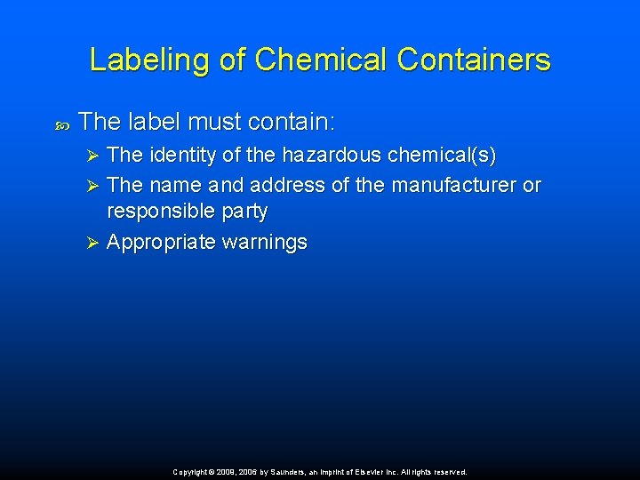 Labeling of Chemical Containers The label must contain: The identity of the hazardous chemical(s)