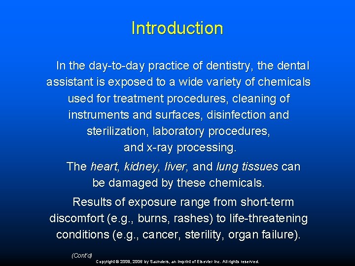 Introduction In the day-to-day practice of dentistry, the dental assistant is exposed to a