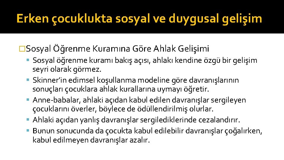 Erken çocuklukta sosyal ve duygusal gelişim �Sosyal Öğrenme Kuramına Göre Ahlak Gelişimi Sosyal öğrenme