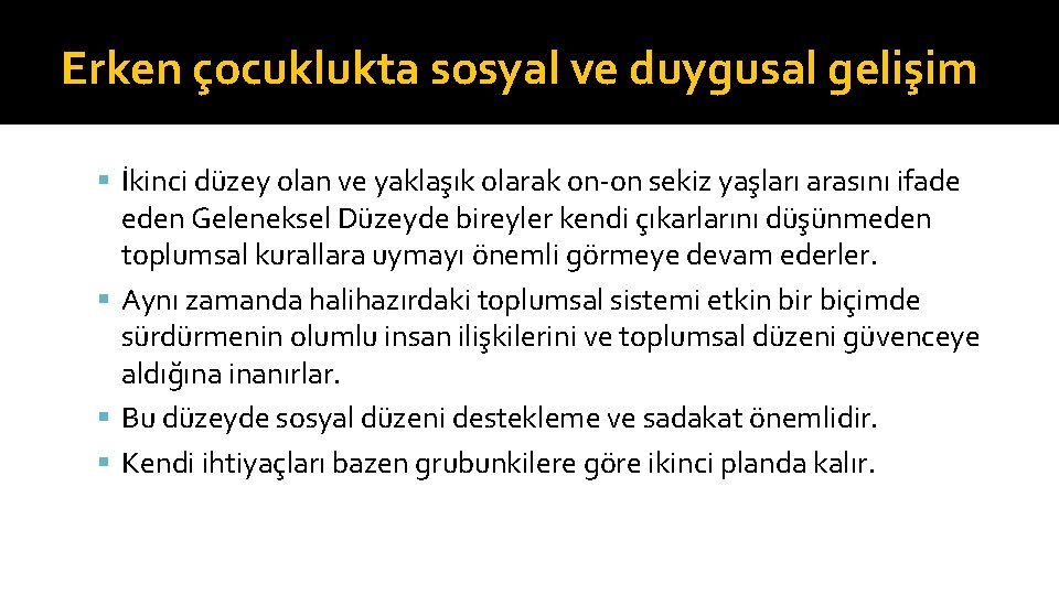 Erken çocuklukta sosyal ve duygusal gelişim İkinci düzey olan ve yaklaşık olarak on-on sekiz