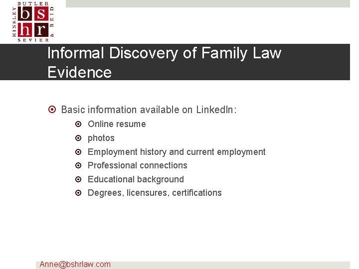 Informal Discovery of Family Law Evidence Basic information available on Linked. In: Online resume