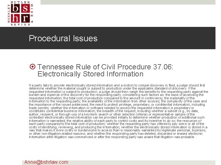 Procedural Issues Tennessee Rule of Civil Procedure 37. 06: Electronically Stored Information If a