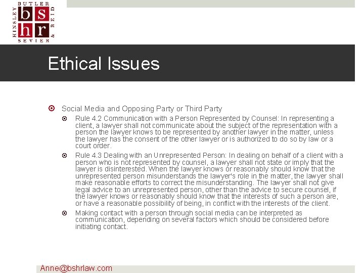 Ethical Issues Social Media and Opposing Party or Third Party Rule 4. 2 Communication