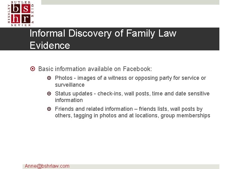 Informal Discovery of Family Law Evidence Basic information available on Facebook: Photos - images