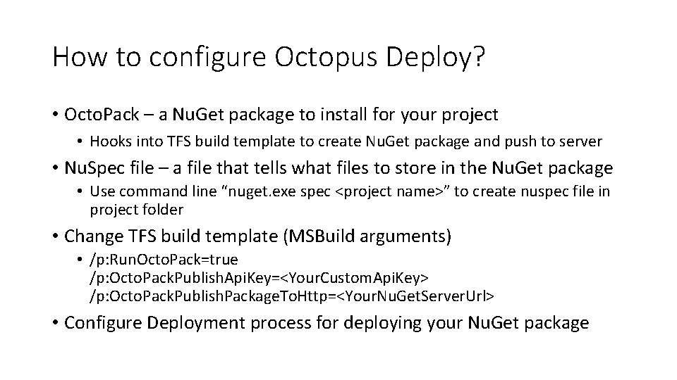 How to configure Octopus Deploy? • Octo. Pack – a Nu. Get package to