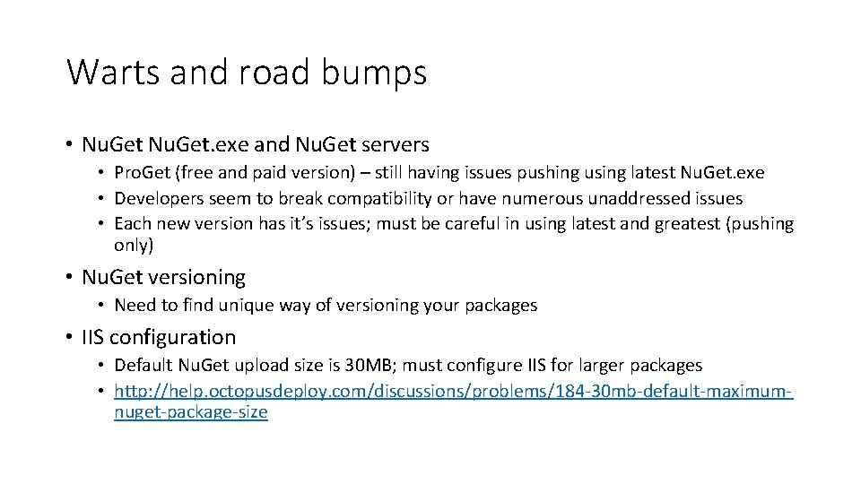 Warts and road bumps • Nu. Get. exe and Nu. Get servers • Pro.