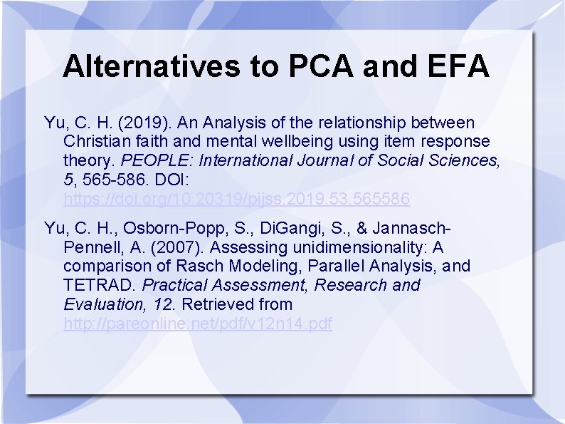 Alternatives to PCA and EFA Yu, C. H. (2019). An Analysis of the relationship
