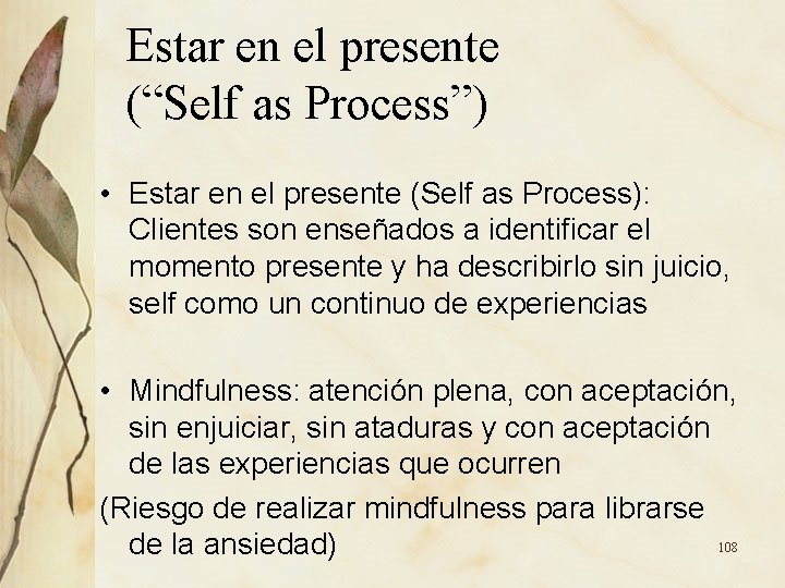 Estar en el presente (“Self as Process”) • Estar en el presente (Self as Estar en el presente (“Self as Process”) • Estar en el presente (Self as