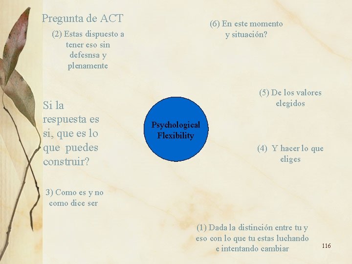 Pregunta de ACT (6) En este momento y situación? (2) Estas dispuesto a tener Pregunta de ACT (6) En este momento y situación? (2) Estas dispuesto a tener
