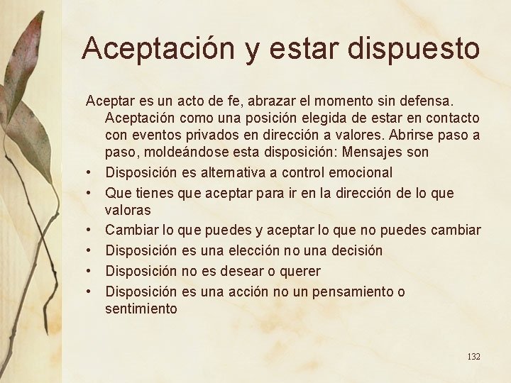 Aceptación y estar dispuesto Aceptar es un acto de fe, abrazar el momento sin Aceptación y estar dispuesto Aceptar es un acto de fe, abrazar el momento sin