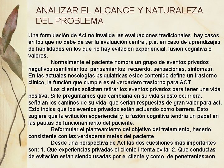 ANALIZAR EL ALCANCE Y NATURALEZA DEL PROBLEMA Una formulación de Act no invalida las ANALIZAR EL ALCANCE Y NATURALEZA DEL PROBLEMA Una formulación de Act no invalida las