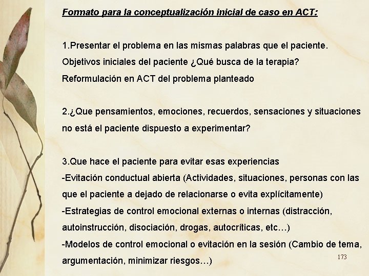 Formato para la conceptualización inicial de caso en ACT: 1. Presentar el problema en Formato para la conceptualización inicial de caso en ACT: 1. Presentar el problema en