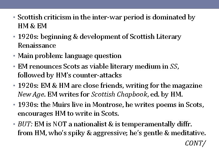  • Scottish criticism in the inter-war period is dominated by HM & EM