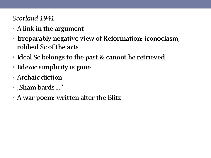 Scotland 1941 • A link in the argument • Irreparably negative view of Reformation: