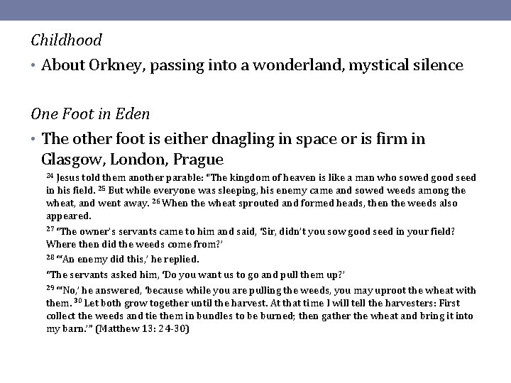 Childhood • About Orkney, passing into a wonderland, mystical silence One Foot in Eden