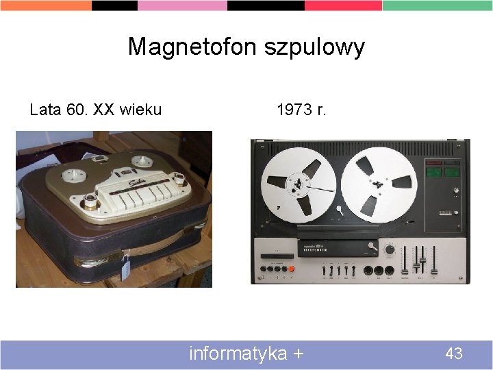 Magnetofon szpulowy Lata 60. XX wieku 1973 r. informatyka + 43 