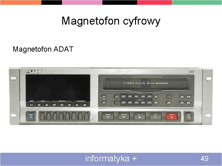 Magnetofon cyfrowy Magnetofon ADAT informatyka + 49 