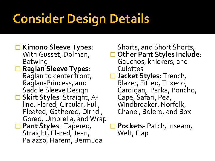 Consider Design Details � Kimono Sleeve Types: Shorts, and Shorts, With Gusset, Dolman, �