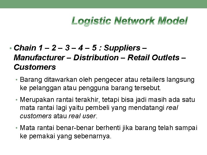• Chain 1 – 2 – 3 – 4 – 5 : Suppliers • Chain 1 – 2 – 3 – 4 – 5 : Suppliers