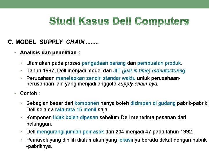 C. MODEL SUPPLY CHAIN. . . . • Analisis dan penelitian : • Utamakan C. MODEL SUPPLY CHAIN. . . . • Analisis dan penelitian : • Utamakan