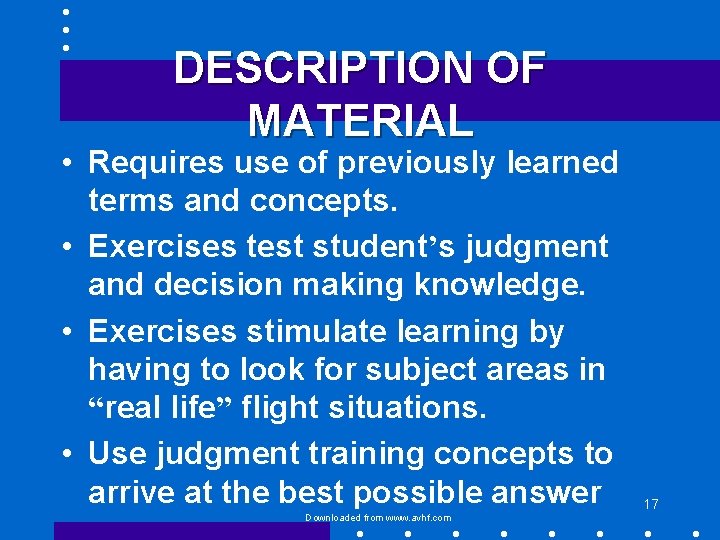 DESCRIPTION OF MATERIAL • Requires use of previously learned terms and concepts. • Exercises