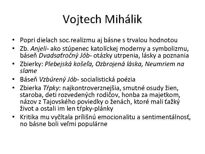 Vojtech Mihálik • Popri dielach soc. realizmu aj básne s trvalou hodnotou • Zb. Vojtech Mihálik • Popri dielach soc. realizmu aj básne s trvalou hodnotou • Zb.
