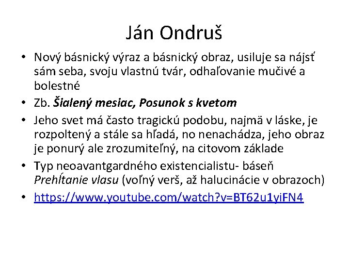 Ján Ondruš • Nový básnický výraz a básnický obraz, usiluje sa nájsť sám seba, Ján Ondruš • Nový básnický výraz a básnický obraz, usiluje sa nájsť sám seba,