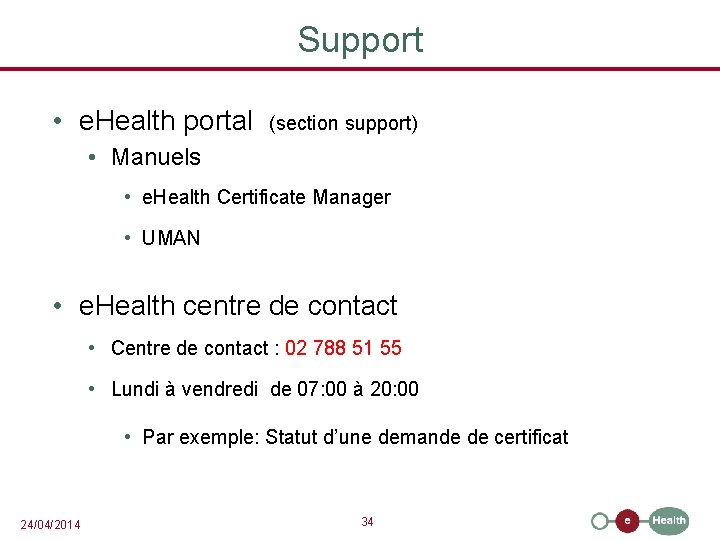 Support • e. Health portal (section support) • Manuels • e. Health Certificate Manager
