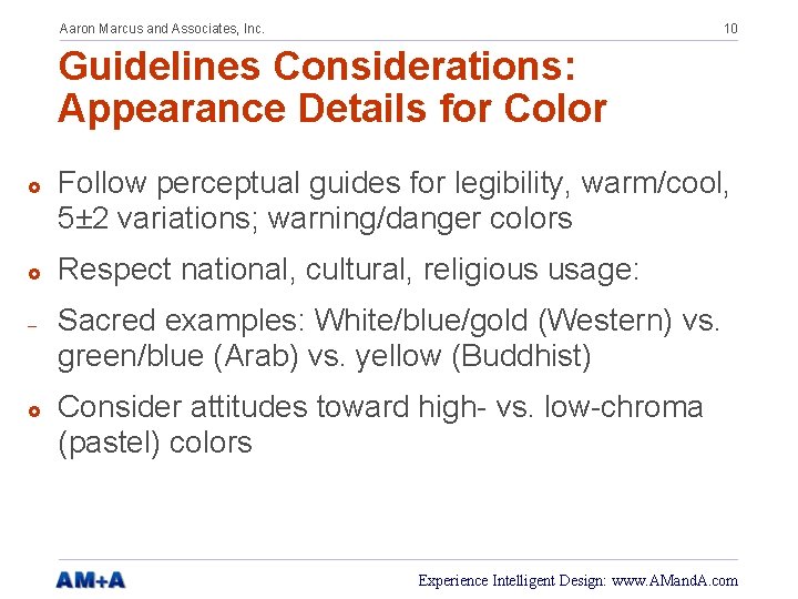 Aaron Marcus and Associates, Inc. 10 Guidelines Considerations: Appearance Details for Color £ £